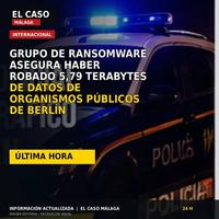 Portada cuadrada de El Caso Málaga sobre el grupo de ransomware que asegura haber robado 5,79 terabytes de datos de organismos públicos de Berlín