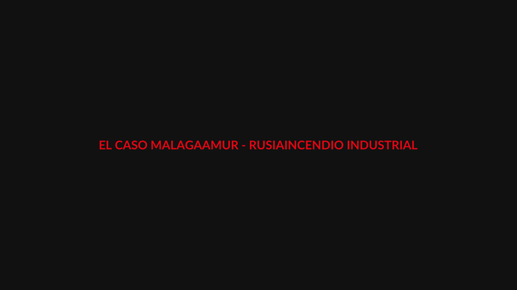 Imagen editorial ilustrativa de El Caso Málaga sobre el incendio industrial de Amur, Rusia; no corresponde a una fotografía documental del suceso.