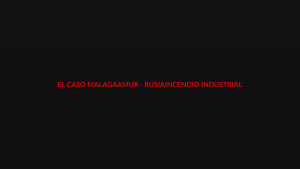 Imagen editorial ilustrativa de El Caso Málaga sobre el incendio industrial de Amur, Rusia; no corresponde a una fotografía documental del suceso.