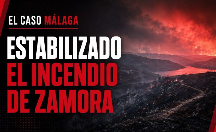 Estabilizado el incendio de Zamora — composición gráfica de El Caso Málaga