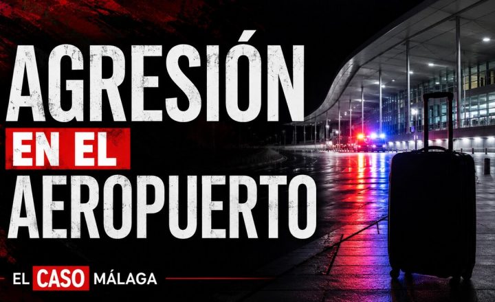 Composición gráfica sobre la detención por una agresión en el aeropuerto de Málaga