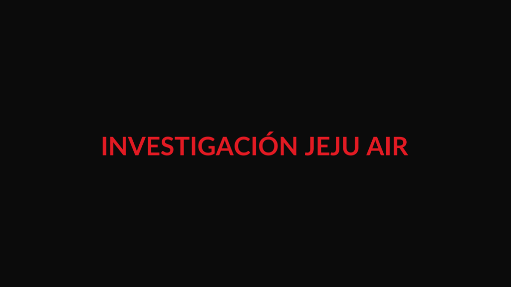 Composición editorial no documental sobre la investigación del accidente de Jeju Air