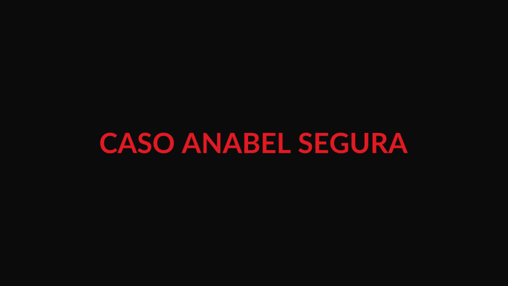 Composición editorial no documental sobre el caso Anabel Segura
