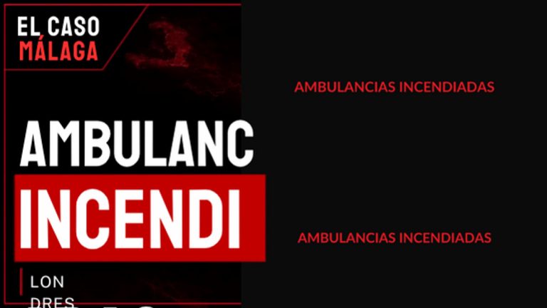 Portada de El Caso Málaga: AMBULANCIAS — INCENDIADAS — Londres