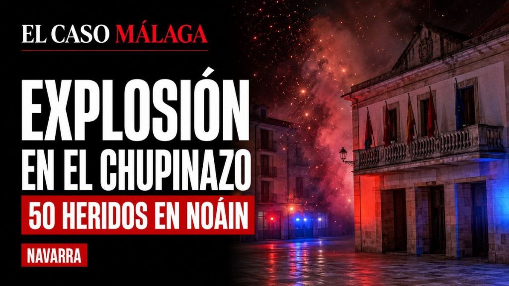 Portada de El Caso Málaga: UNA EXPLOSIÓN PIROTÉCNICA DURANTE EL — NAVARRA
