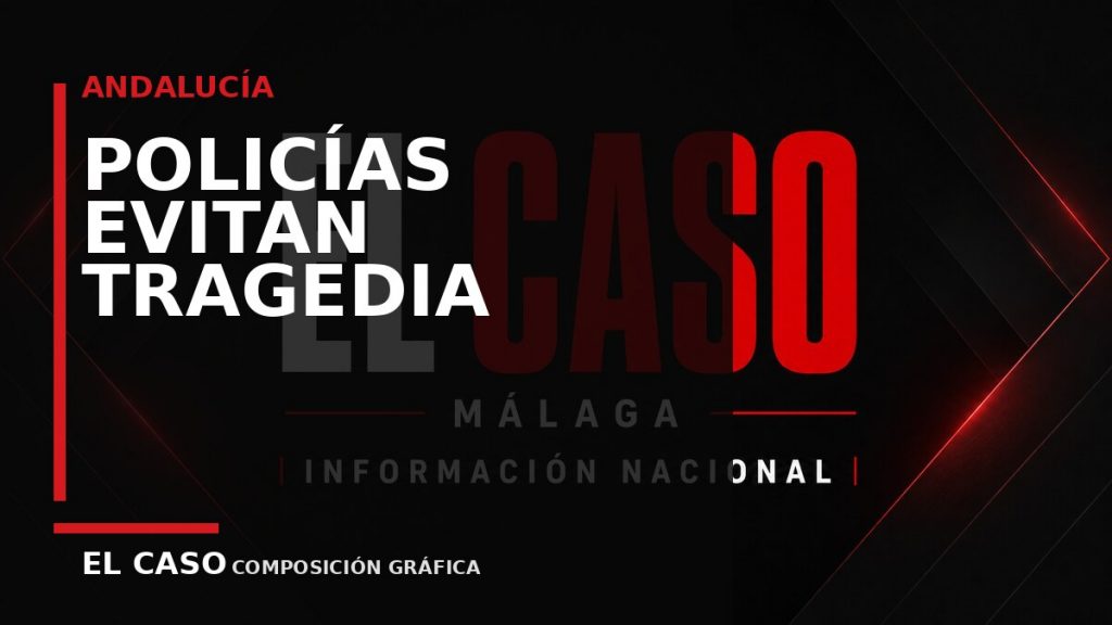 Composición gráfica editorial de El Caso Málaga sobre Policías evitan una tragedia tras una crisis de un vecino en la comarca de Antequera