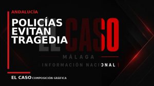 Composición gráfica editorial de El Caso Málaga sobre Policías evitan una tragedia tras una crisis de un vecino en la comarca de Antequera