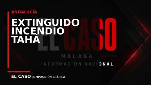 Composición gráfica editorial de El Caso Málaga sobre Extinguido el incendio de La Tahá tras afectar a dos hectáreas de matorral y arbolado