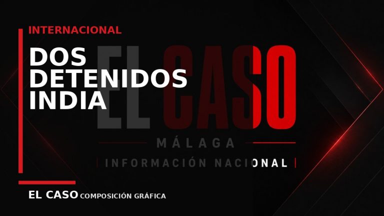Composición gráfica editorial de El Caso Málaga sobre Dos detenidos en India por el secuestro y asesinato de un agricultor ocurrido hace dos años