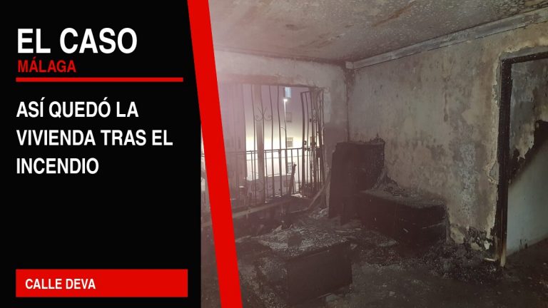 Portada editorial de El Caso Málaga: así quedó la vivienda tras el incendio — CALLE DEVA