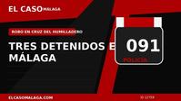 Portada editorial de El Caso Málaga sobre robo con impresioning en Cruz del Humilladero, Málaga