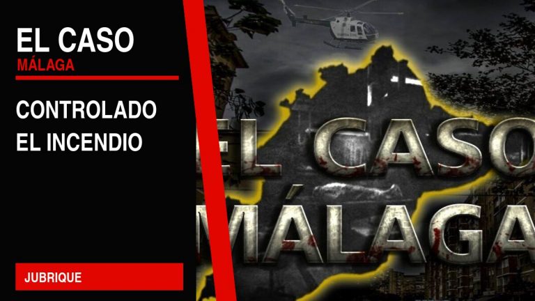 Portada editorial de El Caso Málaga: controlado el incendio — JUBRIQUE