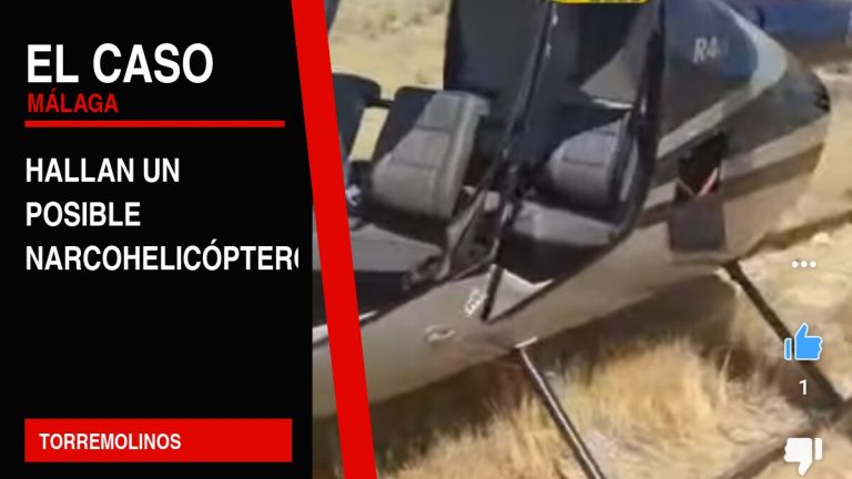 Portada editorial de El Caso Málaga: hallan un posible narcohelicóptero — TORREMOLINOS