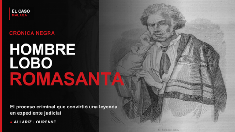 Portada de El Caso Málaga sobre Manuel Blanco Romasanta, el hombre lobo gallego, en Allariz (Ourense)