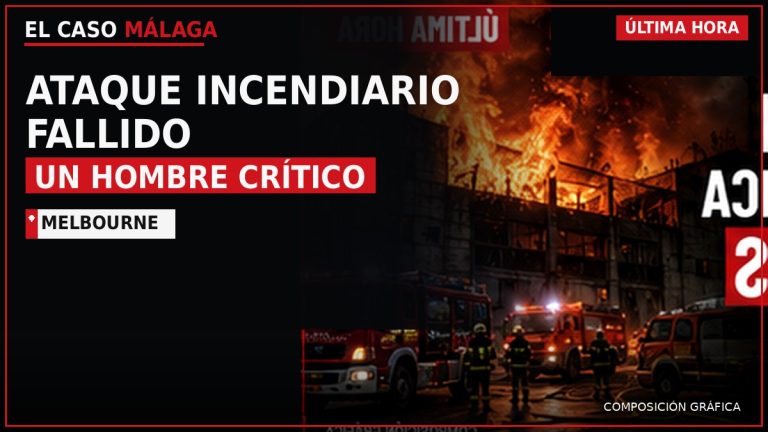 Portada de El Caso Málaga sobre un ataque incendiario fallido en Melbourne con un hombre en estado crítico