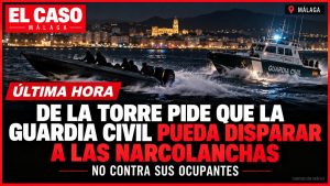 Portada de El Caso Málaga sobre la petición de Francisco de la Torre para que la Guardia Civil pueda disparar contra las narcolanchas
