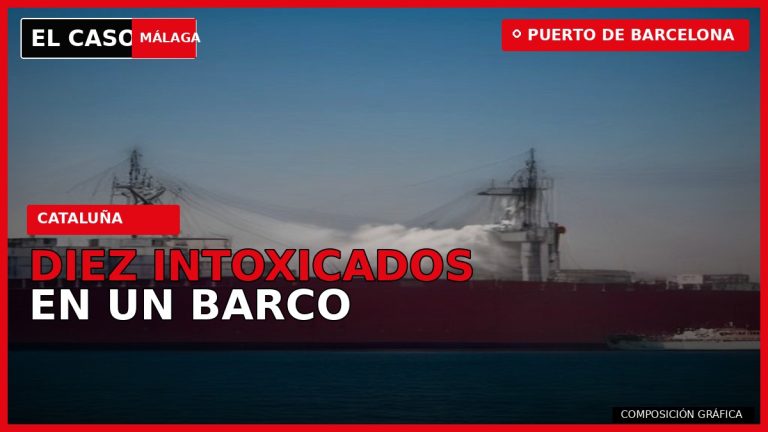 DIEZ INTOXICADOS EN UN BARCO en el Puerto de Barcelona — composición gráfica de El Caso Málaga