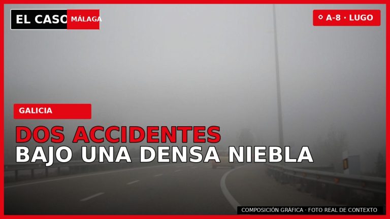 DOS ACCIDENTES BAJO UNA DENSA NIEBLA en la A-8 de Lugo — composición gráfica de El Caso Málaga