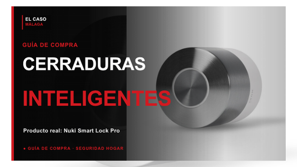 Portada El Caso Málaga para la guía de cerraduras inteligentes con una Nuki Smart Lock Pro real
