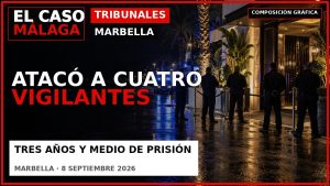 Portada de El Caso Málaga sobre la condena por atacar a cuatro vigilantes en Marbella