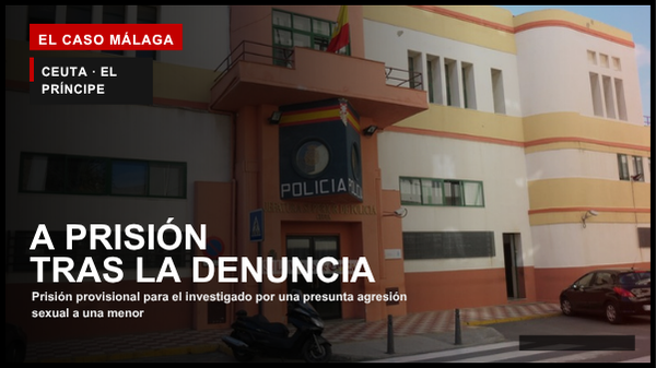 Portada de El Caso Málaga sobre la prisión provisional de un investigado por una presunta agresión sexual a una menor en Ceuta