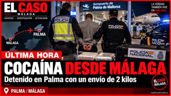 Cocaína desde Málaga a Palma: detenido con un envío de dos kilos — El Caso Málaga