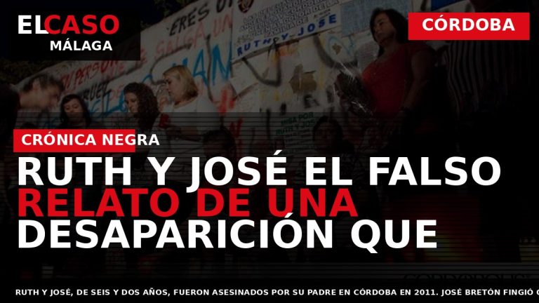 Portada El Caso Málaga: RUTH Y JOSÉ EL FALSO RELATO DE UNA DESAPARICIÓN QUE — CÓRDOBA