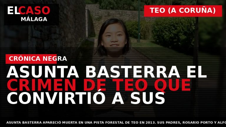 Portada El Caso Málaga: ASUNTA BASTERRA EL CRIMEN DE TEO QUE CONVIRTIÓ A SUS — TEO (A CORUÑA)