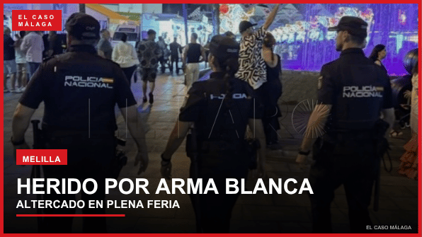 Portada editorial de El Caso Málaga sobre un hombre herido por arma blanca en la Feria de Melilla