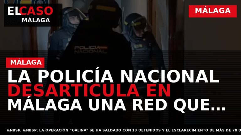 Portada El Caso Málaga: LA POLICÍA NACIONAL DESARTICULA EN MÁLAGA UNA RED QUE ESTAFÓ 1,2 — MÁLAGA