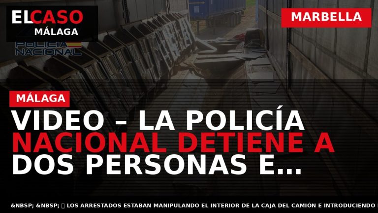 Portada El Caso Málaga: VIDEO – LA POLICÍA NACIONAL DETIENE A DOS PERSONAS E INTERVIENE — MARBELLA