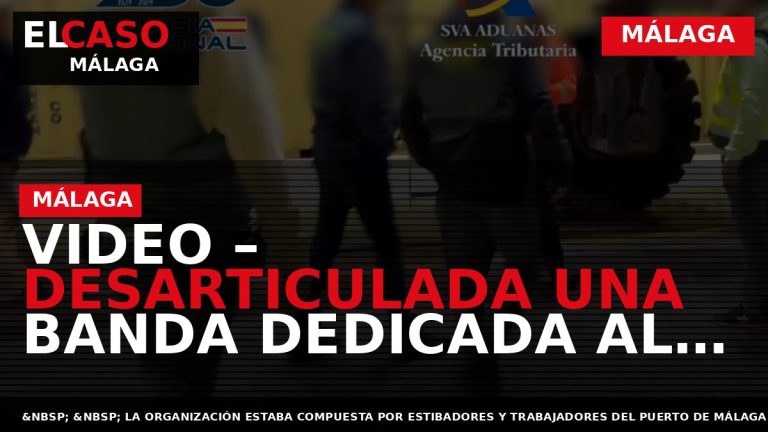 Portada El Caso Málaga: VIDEO – DESARTICULADA UNA BANDA DEDICADA AL «RESCATAR COCAÍNA» EN EL — MÁLAGA