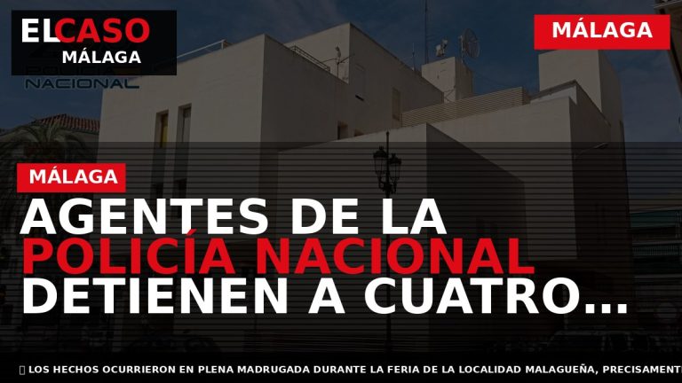 Portada El Caso Málaga: AGENTES DE LA POLICÍA NACIONAL DETIENEN A CUATRO PERSONAS, DOS DE — MÁLAGA