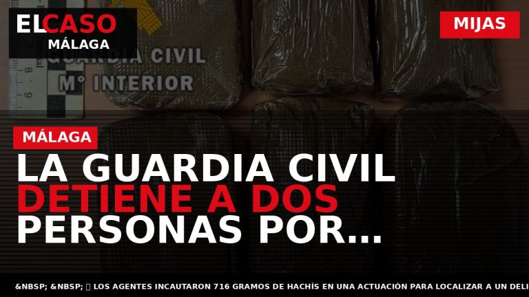 Portada El Caso Málaga: LA GUARDIA CIVIL DETIENE A DOS PERSONAS POR DELITO CONTRA LA — MIJAS