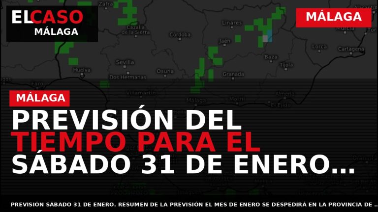 Portada El Caso Málaga: PREVISIÓN DEL TIEMPO PARA EL SÁBADO 31 DE ENERO, POR IVAN — MÁLAGA