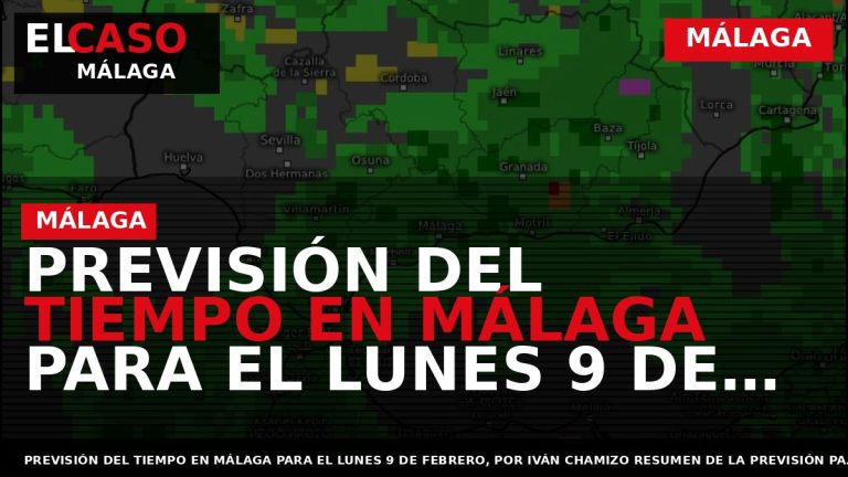 Portada El Caso Málaga: PREVISIÓN DEL TIEMPO EN MÁLAGA PARA EL LUNES 9 DE FEBRERO — MÁLAGA