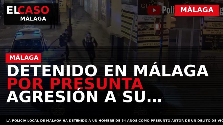 Portada El Caso Málaga: DETENIDO EN MÁLAGA POR PRESUNTA AGRESIÓN A SU EXPAREJA EN EL — MÁLAGA
