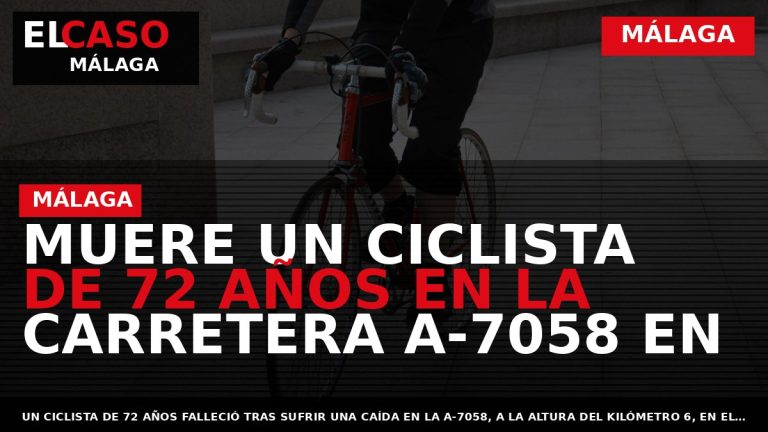 Portada El Caso Málaga: MUERE UN CICLISTA DE 72 AÑOS EN LA CARRETERA A-7058 EN — MÁLAGA