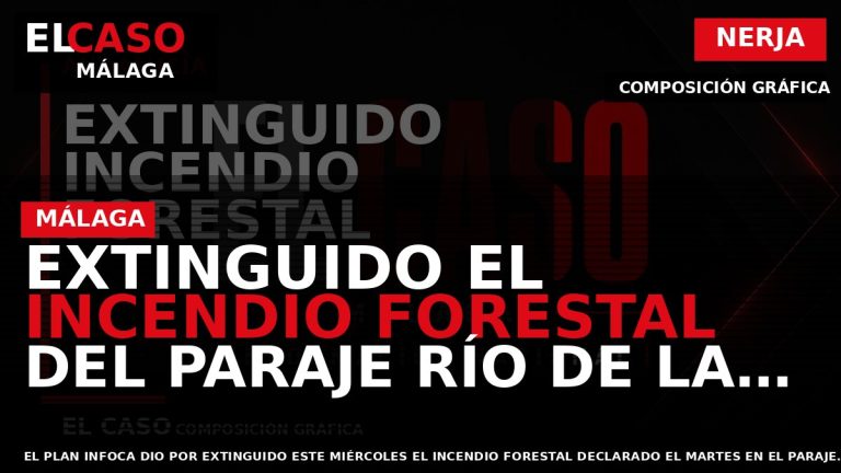 Portada El Caso Málaga: EXTINGUIDO EL INCENDIO FORESTAL DEL PARAJE RÍO DE LA MIEL EN — NERJA