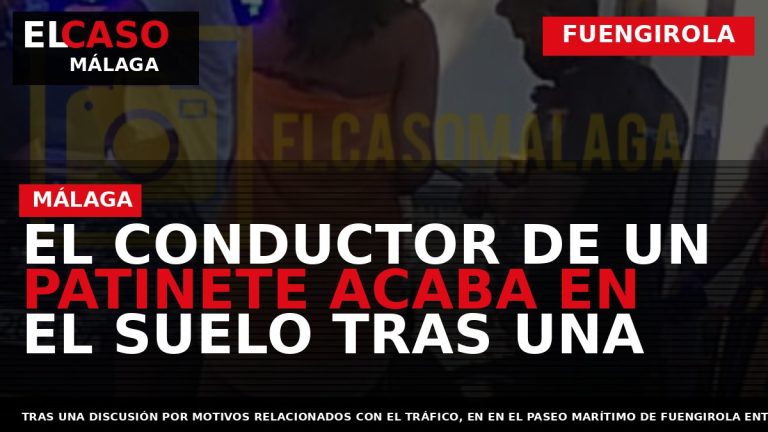 Portada El Caso Málaga: EL CONDUCTOR DE UN PATINETE ACABA EN EL SUELO TRAS UNA — FUENGIROLA