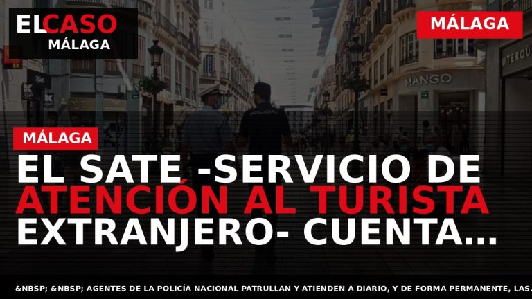 Portada El Caso Málaga: EL SATE -SERVICIO DE ATENCIÓN AL TURISTA EXTRANJERO- CUENTA DESDE PRIMEROS — MÁLAGA