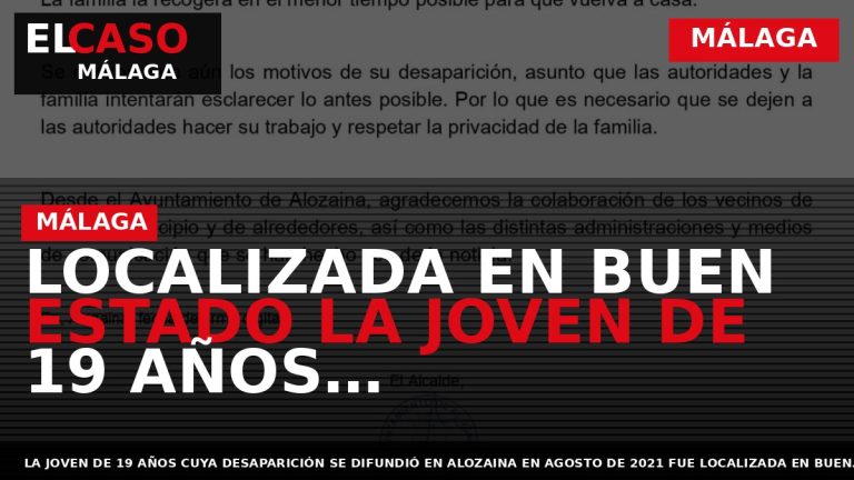 Portada El Caso Málaga: LOCALIZADA EN BUEN ESTADO LA JOVEN DE 19 AÑOS DESAPARECIDA — MÁLAGA