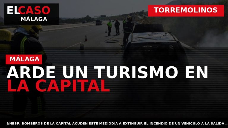 Portada El Caso Málaga: ARDE UN TURISMO EN LA CAPITAL — TORREMOLINOS