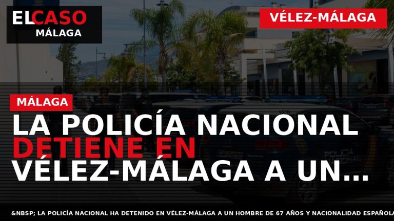 Portada El Caso Málaga: LA POLICÍA NACIONAL DETIENE EN VÉLEZ-MÁLAGA A UN FALSO GESTOR POR — VÉLEZ-MÁLAGA