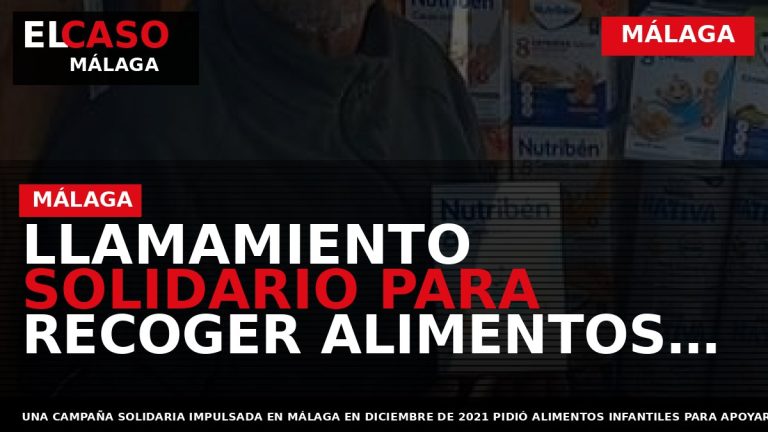 Portada El Caso Málaga: LLAMAMIENTO SOLIDARIO PARA RECOGER ALIMENTOS INFANTILES EN MÁLAGA — MÁLAGA