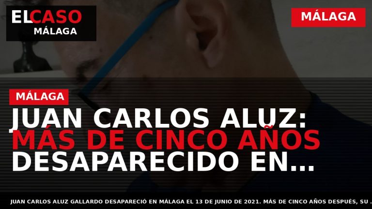 Portada El Caso Málaga: JUAN CARLOS ALUZ: MÁS DE CINCO AÑOS DESAPARECIDO EN MÁLAGA Y — MÁLAGA