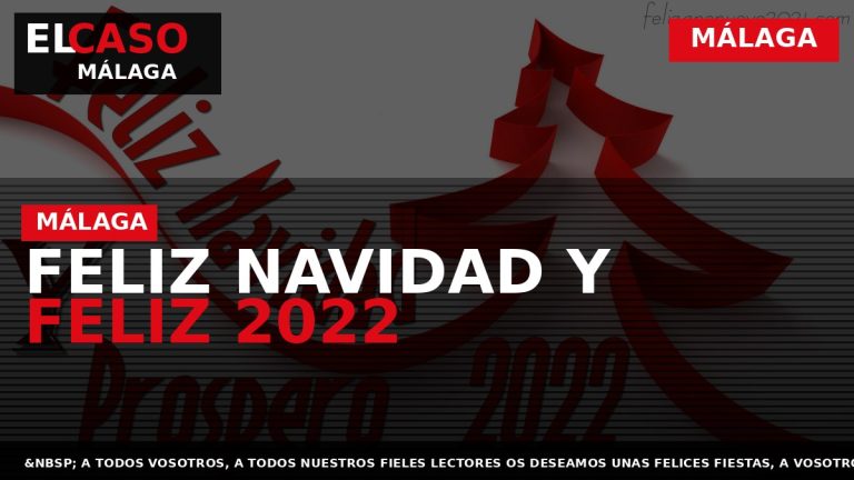 Portada El Caso Málaga: FELIZ NAVIDAD Y FELIZ 2022 — MÁLAGA
