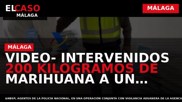 Portada El Caso Málaga: VIDEO- INTERVENIDOS 200 KILOGRAMOS DE MARIHUANA A UN GRUPO CRIMINAL INTERNACIONAL — MÁLAGA