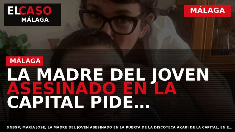 Portada El Caso Málaga: LA MADRE DEL JOVEN ASESINADO EN LA CAPITAL PIDE SERENIDAD ENTRE — MÁLAGA