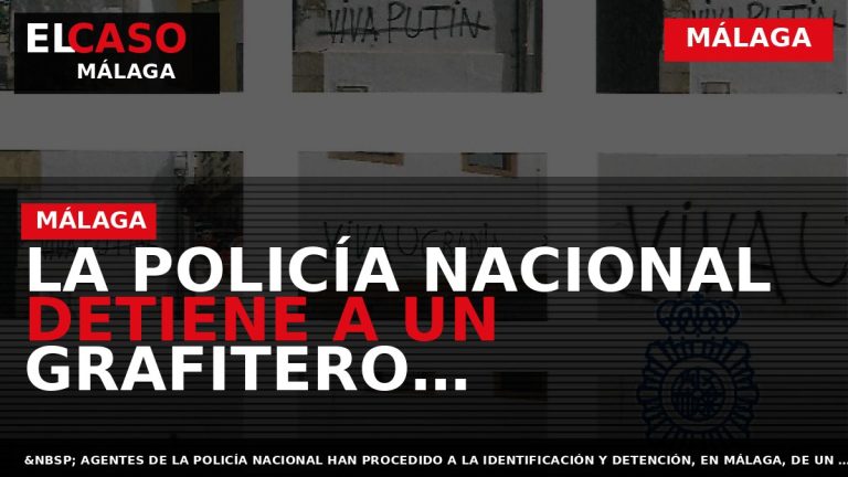 Portada El Caso Málaga: LA POLICÍA NACIONAL DETIENE A UN GRAFITERO REINCIDENTE POR PINTADAS EN — MÁLAGA